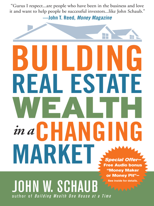 Title details for Building Real Estate Wealth in a Changing Market by John Schaub - Wait list